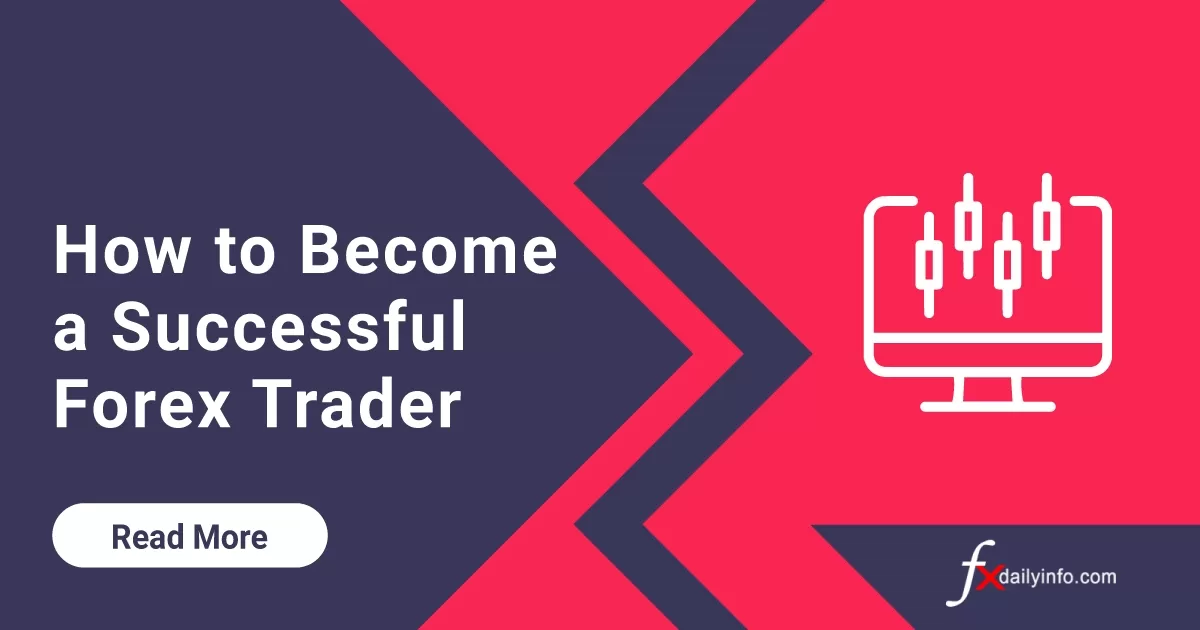 How to Become a Successful Forex Trader